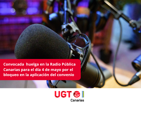 UGT y CSIF convocan huelga en la Radio Pública Canarias para el día 4 de mayo por el bloqueo en la aplicación del convenio 