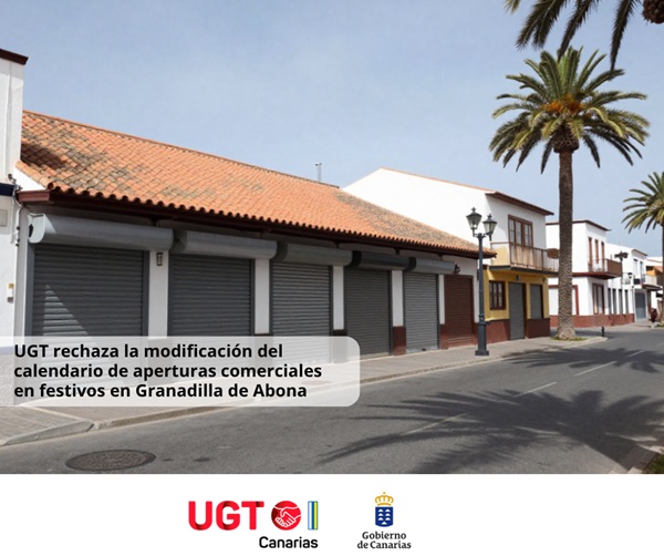 UGT rechaza la modificación del calendario de aperturas comerciales en festivos en Granadilla de Abona